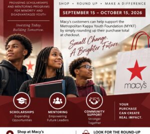 MKYF A Macy’s charity event poster promotes a round-up program for the Metropolitan Kappa Youth Foundation, running September 15–October 15, 2026, with photos of diverse youth holding books.